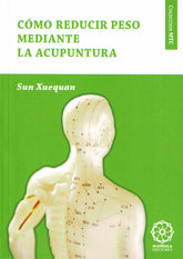 COMO REDUCIR PESO MEDIANTE LA ACUPUNTURA - 9788483521267